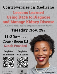 Amaka Eneanya, "Controversies in Medicine: Lessons Learned Using Race to Diagnose and Treat Kidney Disease"